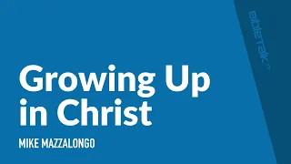 Growing up in Christ