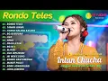 Download Lagu INTAN CHACHA - RONDO TELES - TAMAN JURUG | KOMPILASI LANGGAM CAMPURSARI TERBARU 2023 FULL VIDEO KLIP