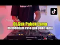 Download Lagu DJ GAK PAKE LAMA VIRAL TIKTOK - MEMENDAM RASA GAK PAKEK LAMA FULL BASS