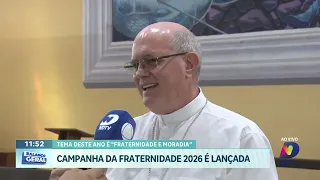 Fraternidade e moradia são foco da Campanha da Fraternidade 2026