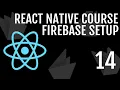 React Native Firebase Setup on iOS Android React native course