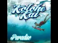 Kolohe Kai - Paradise (Official Audio)