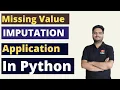 Missing value imputation application In Python Python missing value imputation