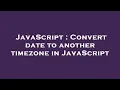 JavaScript Convert date to another timezone in JavaScript