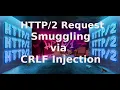 HTTP 2 request smuggling via CRLF injection