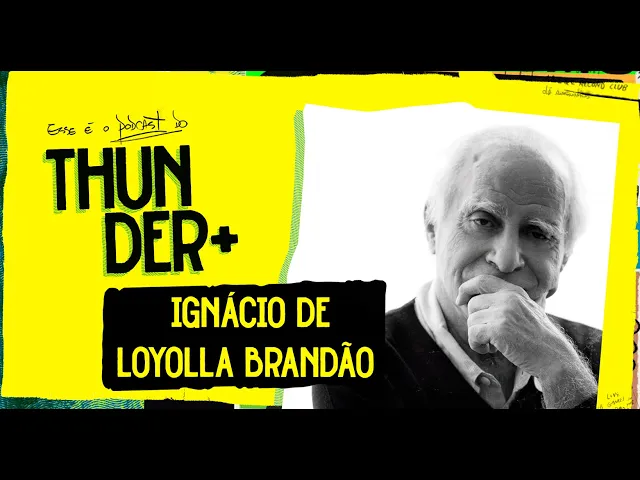 Download MP3 AO VIVO - Podcast do Thunder -  Ignácio de Loyolla Brandão | #66