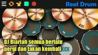 Download DJ BIARLAH SEMUA BERLALU PERGI DAN TAKAN KEMBALI | REAL DRUM COVER MP3