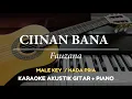 Download Lagu Ciinan Bana - Fauzana ( MALE KEY - Karaoke Akustik Gitar / Piano )