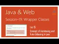 Wrapper Classes in Java Concept of Autoboxing and Auto-Unboxing in java