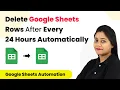 How to Automatically Delete Google Sheets Rows After Every 24 Hours