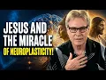 Jesus Buddah and the Miracle of Neuroplasticity