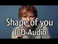 Lagu Ed Sheeran - Shape Of You | 16D Audio | Use Headphones