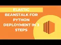 Elastic Beanstalk For Python deployment 3 easy steps