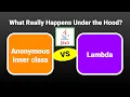 Under the Hood Java Anonymous Inner Class vs Lambda ApplyIT2021 Java 8 Byte Code