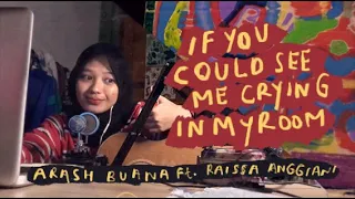 Download if you could see me crying in my room - arash buana ft raissa anggiani (cover) MP3