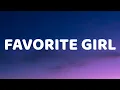 Download Lagu Justin Bieber - Favorite Girl (Lyrics)