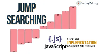 Jump Searching Javascript Implementation Searching Algorithms DSA CodingPal org