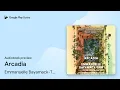Download Lagu Arcadia by Emmanuelle Bayamack-Tam · Audiobook preview