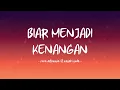 Download Lagu Reza Artamevia feat Masaki Ueda - Biar Menjadi Kenangan - Lirik Hits