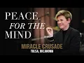 Peace For The Mind Nancy Dufresne Tulsa OK Tuesday PM Miracle Crusade 2023