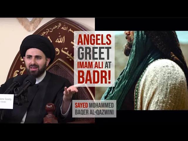 ⁣Angels Greet Imam Ali at Badr! - Sayed Mohammed Baqer Al-Qazwini
