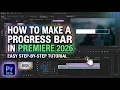 How to create a progress bar in Premiere Pro in 2026