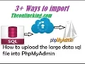 importing large sql to phpmyadmin 3 ways