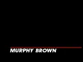 Murphy Brown s opening
