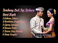 Download Lagu KOLEKSI TEMBANG BALI TOP TERPOPULER MUSIK KOPLO, VERSI KEYBOARD