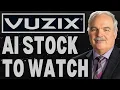 Vuzix CEO Q A Top AI Stocks to Watch Now Latest AR Stock News Today Vuzix Corporation VUZI