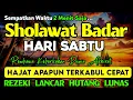 Lagu SHOLAWAT PEMBUKA PINTU REZEKI PEMBAWA KEBERKAHAN. Sholawat Badar Merdu, SHOLAWAT PENARIK REZEKI