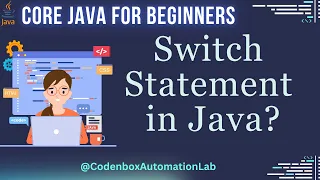 Core Java from scratch-Part 6 Switch Case Statement in Java