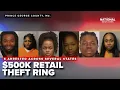 6 arrested in alleged 500K RETAIL THEFT RING across DC region several states