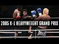 Relive the 2005 K-1 Heavyweight Grand Prix!