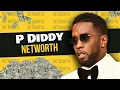 Sean Diddy Combs Net Worth 2024 How He Really Got Rich