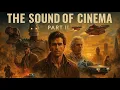 Download Lagu The Sound of Cinema Part II - Cinematic Music MP3