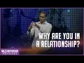 Why Are You in a Relationship Miles McPherson