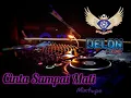 Download Lagu CINTA SAMPAI MATI Mixtape House Musik Funkot by DJ DELON L3 Rmx || NEW STAR BALI