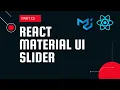 React material UI tutorial 15 Slider component Material UI tutorial