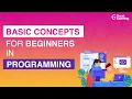 Basic Concepts for Beginners in Programming Programming for Beginners in 2021 Great Learning