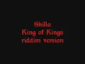 Skilla - King of kings riddim (version)