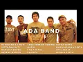 Download Lagu Ada Band KOMPILASI Karena ingin dimengerti || Teman Galau ||