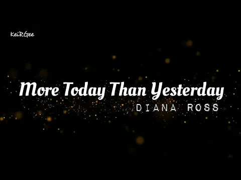 Download MP3 More Today Than Yesterday | By Diana Ross | @keirgee Lyrics Video