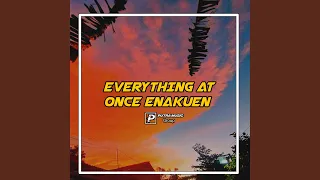 Download EVERYTHING AT ONCE ENAKUEN MP3