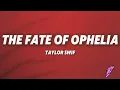 Download Lagu Taylor Swift - The Fate of Ophelia (Lyrics)