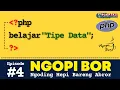 Ngopi Bor Seri Pemrograman PHP Tipe Data