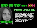 Download Lagu LIRIK ALBUM REMIX DUT ASYIK TEMBANG LAWAS TOP COVER  PART 20