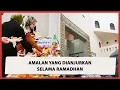 Selain Puasa, Ini 5 Amalan Utama di Bulan Puasa yang Dianjurkan