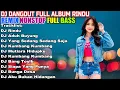 Download Lagu DJ DANGDUT NONSTOP FULL ALBUM - REMIX TERBAIK FULL BASS ENAK DIDENGAR SAMBIL KERJA