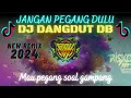 Lagu DJ JANGAN PEGANG DULU - DANGDUT DB REMIX TERBARU 2024 MAU PEGANG SOAL GAMPANG...